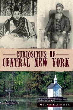 Curiosities of Central New York - Zimmer, Melanie