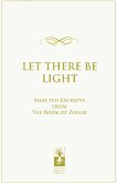 Let There Be Light: Selected Excerpts from the Book of Zohar