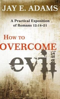 How to Overcome Evil - Adams, Jay E