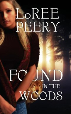 Found in the Woods: Volume 4 - Peery, Loree