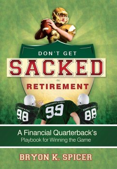 Don't Get Sacked in Retirement - Spicer, Bryon K