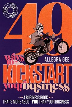 49 Ways To Kick-Start Your Business - Gee, Allegra