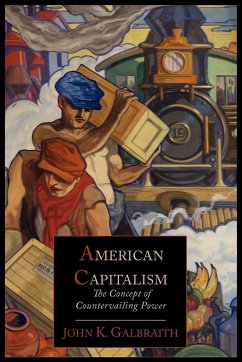 American Capitalism; The Concept of Countervailing Power - Galbraith, John Kenneth