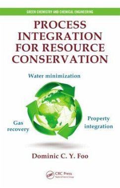 Process Integration for Resource Conservation - Foo, Dominic C Y