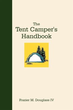 The Tent Camper's Handbook - Douglass, Frazier M. IV