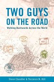 Two Guys on the Road: Walking Backwards Across the World