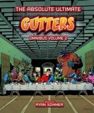 Gutters: The Absolute Ultimate Complete Omnibus Volume 2