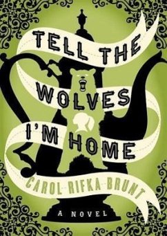 Tell the Wolves I'm Home - Brunt, Carol Rifka
