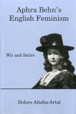 Aphra Behn's English Feminism: Wit and Satire