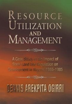 Resource Utilization and Management - Ogirri Ph. D., Dennis Arekpita