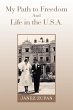 My Path to Freedom and Life in the... - Bild 1