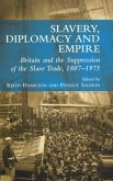 Slavery, Diplomacy and Empire Slavery, Diplomacy and Empire