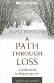 A Path Through Loss Revised & Expanded: A Guide to Writing Your Healing & Growth