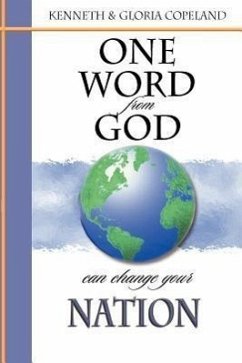 One Word from God Can Change Your Nation - Copeland, Kenneth; Copeland, Gloria