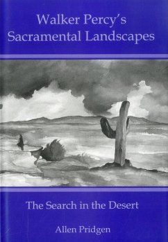 Walker Percy's Sacramental Landscapes - Pridgen, Allen