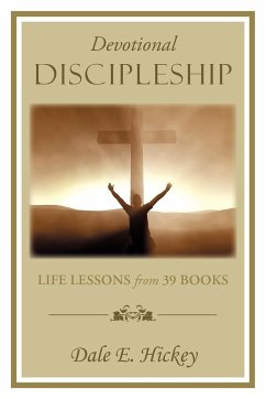 Devotional Discipleship - Hickey, Dale E.