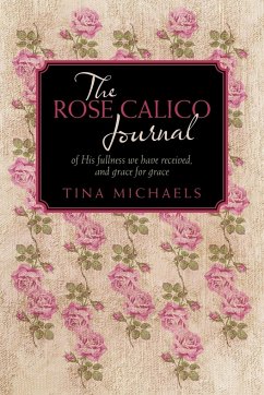 The Rose Calico Journal - Michaels, Tina
