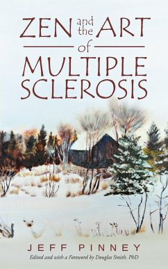 Zen and the Art of Multiple Sclerosis - Pinney, Jeff
