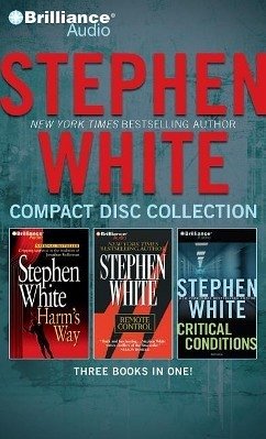 Stephen White CD Collection 3: Harm's Way/Remote Control/Critical Conditions - White, Stephen