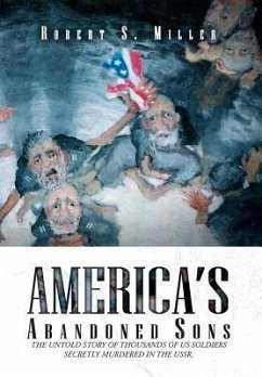 America's Abandoned Sons - Miller, Robert S.