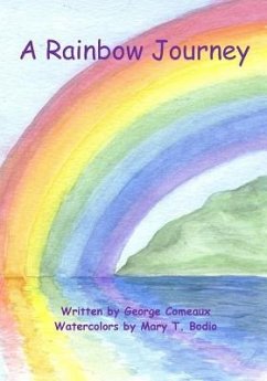 A Rainbow Journey - Comeaux, George