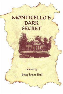 Monticello's Dark Secret - Hull, Betty Lynne