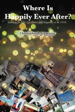 Where Is Happily Ever After - Scharping, Christopher B.