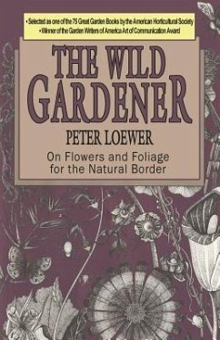 The Wild Gardener - Loewer, Peter