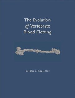 The Evolution of Vertebrate Blood Clotting - Doolittle, Russell F