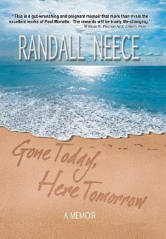 Gone Today, Here Tomorrow: A Memoir - Neece, Randall