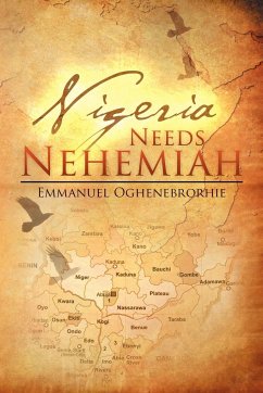 Nigeria Needs Nehemiah - Oghenebrorhie, Emmanuel