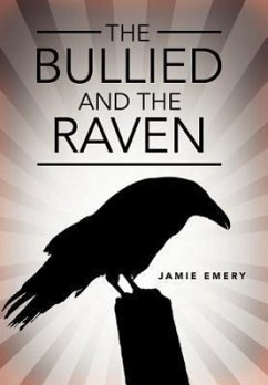 The Bullied and the Raven - Emery, Jamie