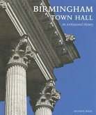 Birmingham Town Hall: An Architectural History