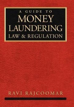 A Guide to Money Laundering Law and Regulation - Rajcoomar, Ravi