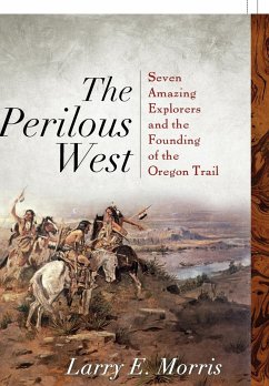 The Perilous West - Morris, Larry E.