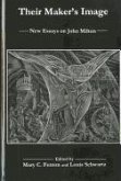 Their Maker's Image: New Essays on John Milton