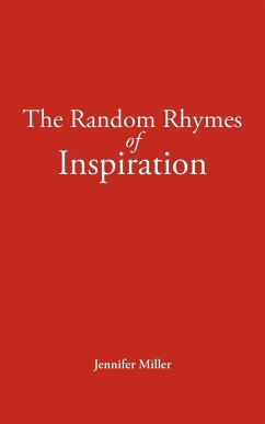 The Random Rhymes of Inspiration - Miller, Jennifer