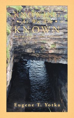 Knowing as We Are Known - Yotka, Eugene T.