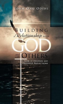 Building a Relationship with God and with Others - Odihi, John Onu