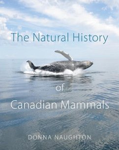 The Natural History of Canadian Mammals - Naughton, Donna; Canadian Museum of Nature