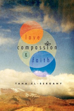 Love, Compassion and Faith - El-Sergany, Taha