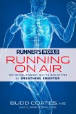 Runner's World: Running on Air: The Revolutionary Way to Run Better by Breathing Smarter