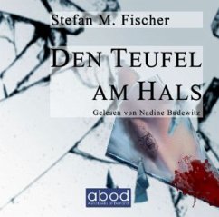 Den Teufel am Hals - Fischer, Stefan M.