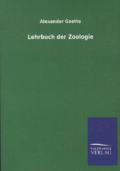 Lehrbuch der Zoologie - Goette, Alexander