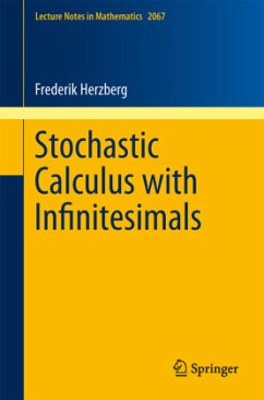 Stochastic Calculus with Infinitesimals - Herzberg, Frederik S.