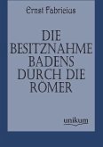 Die Besitznahme Badens durch die Römer