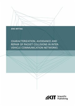 Characterization, Avoidance and Repair of Packet Collisions in Inter-Vehicle Communication Networks - Mittag, Jens