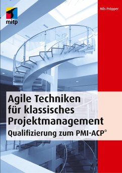 Agile Techniken für klassisches Projektmanagement - Pröpper, Nils