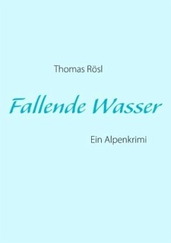 Fallende Wasser - Rösl, Thomas