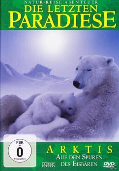 Die letzten Paradiese - Arktis - Auf den Spuren des Eisbären - Letzten Paradiese,Die